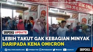 Download lagu Kelangkaan Saat Pandemi, Lebih Takut Gak Kebagian Minyak Daripada Kena Omicron mp3