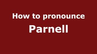 How to pronounce Parnell