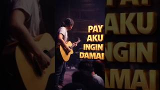 Download lagu Pay - Aku Ingin Damai (live) mp3