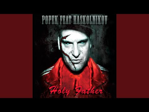 Holy Father (feat. Raskolnikov)