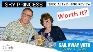 Worth it? Sky Princess Casual and Specialty Dining Review