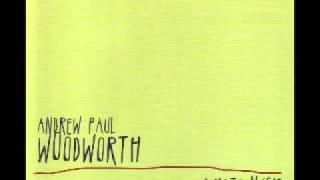 Andrew Paul Woodworth - Put Your Body Right (Here Next to Me)