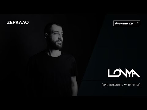 LONYA [ live password *** пароль ] @ Pioneer DJ TV | Moscow