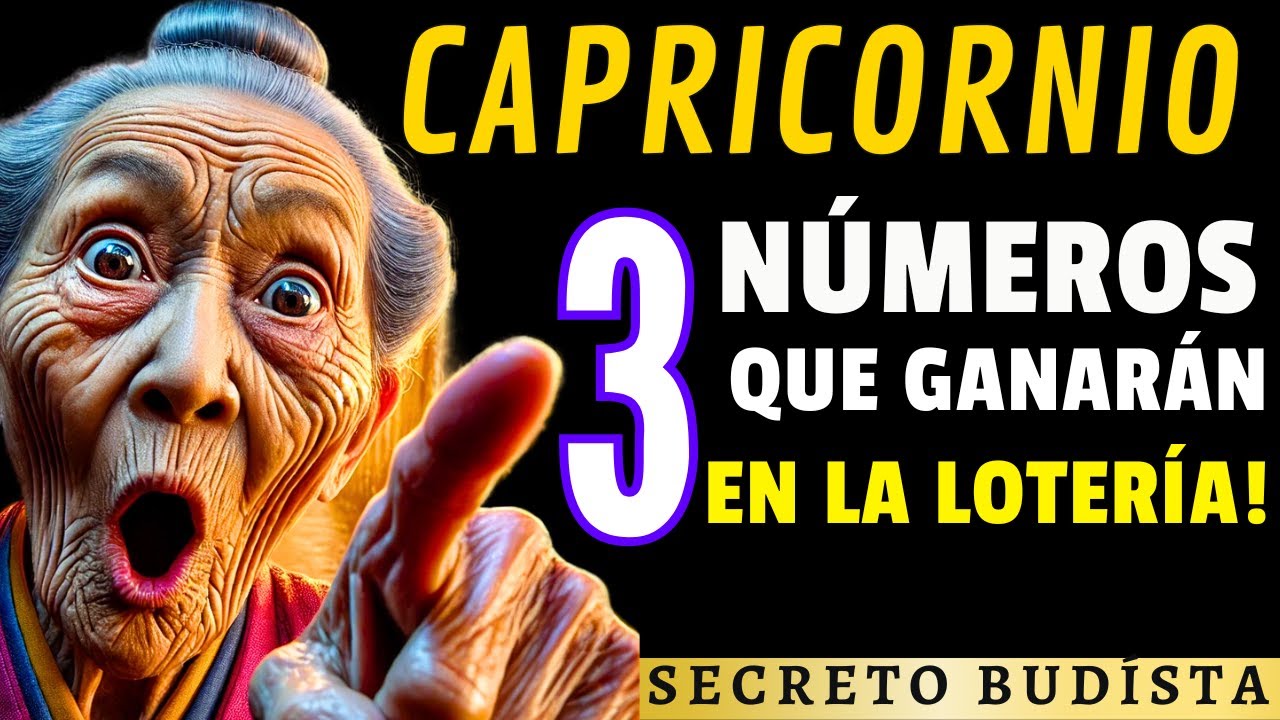 ¡CAPRICORNIO! 3 NÚMEROS DE LA SUERTE con MAYOR PROBABILIDAD de Aparecer el 23 de MARZO