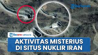 Ada Apa? Penampakan Citra Satelit di Situs Nuklir Natanz Iran, Disebut Terlihat Aktivitas Misterius