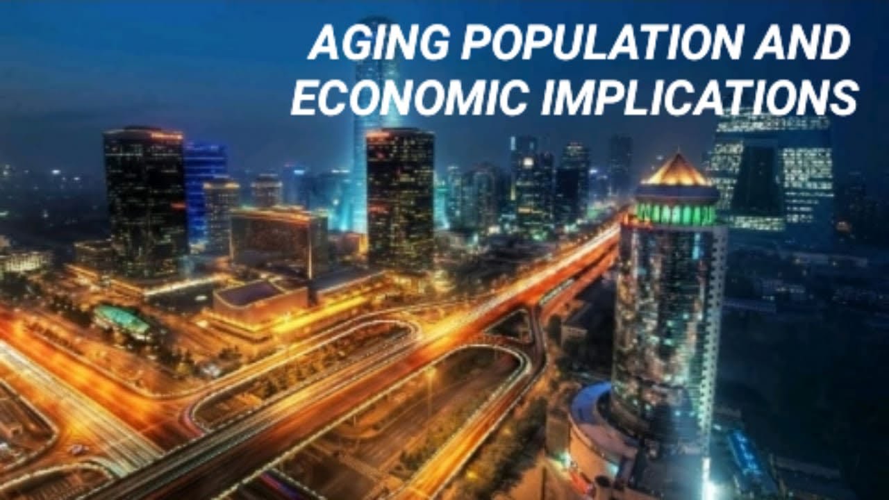 The Aging Population and Economic Implications