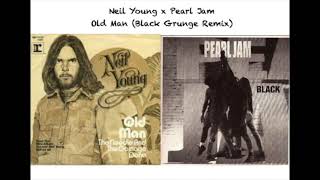 Neil Young x Pearl Jam - Old Man/Black (Grunge Remix/Mashup)