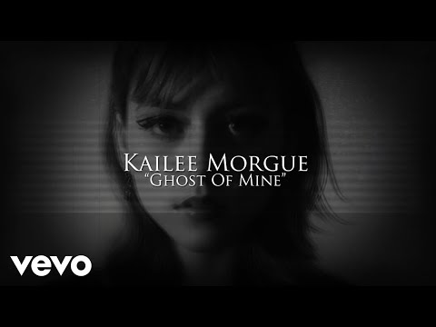 Kailee Morgue - Ghost Of Mine (Lyric Video)