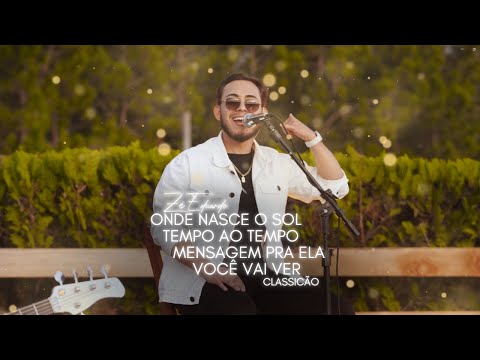 Zé Eduardo - Onde Nasce o Sol/Tempo ao tempo/Mensagem pra ela/Você vai ver (Classicão Ao Vivo)