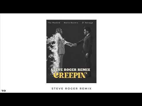 Metro Boomin, The Weeknd, 21 Savage - Creepin' (Steve Roger Remix)