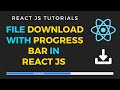 How To Download Files In Reactjs With Progress Bar