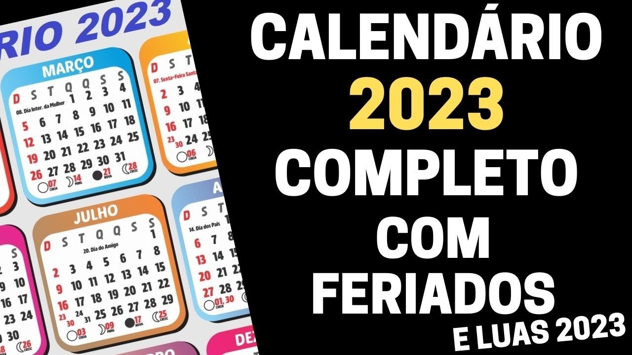 Watch Now CALENDÁRIO 2023 COMPLETO COM FERIADOS NACIONAIS E LUAS DE 2023 CALENDÁRIO 2023 COMPLETO COM FERIADOS NACIONAIS E LUAS DE 2023