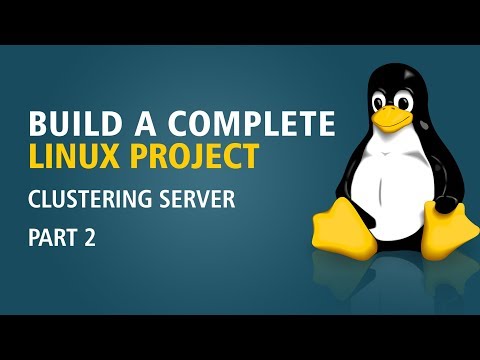 Build A Complete Linux Project | Clustering Server | Part 2 | Eduonix