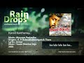 Kannil Kanthamey Mounam Pesiyadhe HQ High Quality Audio With Lyrics Rain Drops