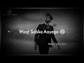 Waqt Waqt Ki Baat Hai Waqt Sabka Aaega WhatsApp Status Time Time Ki Baat Hai WhatsApp Shorts