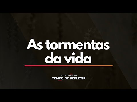 Tempo de Refletir 2386 - As tormentas da vida