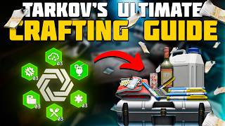 The ULTIMATE Tarkov Crafting Guide! - Escape From Tarkov