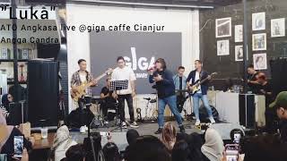 Download lagu LUKA - ATO ANGKASA || LIVE @GIGA CAFE CIANJUR BARENG ANGGA CANDRA mp3