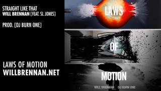 Will Brennan - Straight Like That (Feat. SL Jones) [LAWS OF MOTION]