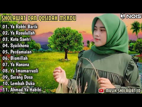 SHOLAWAT DAN QOSIDAH MERDU "YA ROBBI BARIK ,YA ROSULULLAH, KOTA SABTRI" SALMA GASENTRA FULL ALBUM