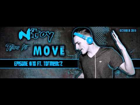 Ntoy ft Tormentz - Time To Move (Episode #10)