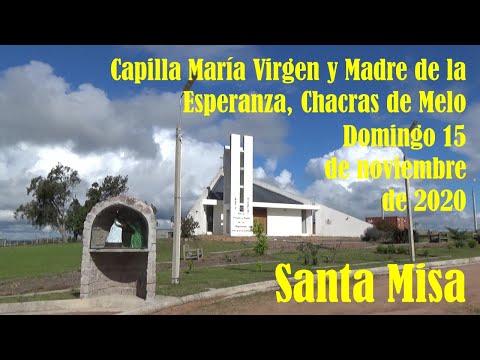 Santa Misa - Domingo 15 de noviembre de 2020 - Domingo XXXIII durante el año.