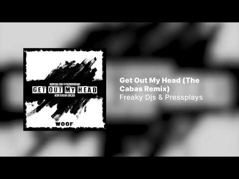 Freaky Djs & Pressplays - Get Out My Head (The Cabas Remix)