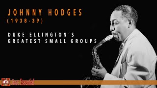 Johnny Hodges - Duke Ellington's Greatest Small Groups (1938-1939)