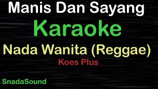 Download lagu MANIS DAN SAYANG -Lagu Nostalgia-Koes Plus-Reggae|KARAOKE WANITA​⁠ -Female-Cewek-Perempuan@UcokkuYasir mp3