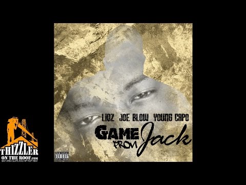 Liqz x Joe Blow x Young Capo - Game From Jack [Thizzler.com Exclusive]