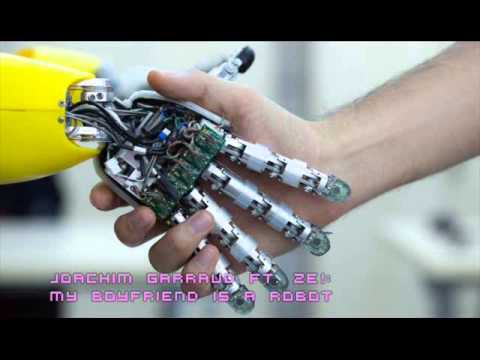 [Progressive House] Joachim Garraud ft. Ze!: My Boyfriend Is A Robot