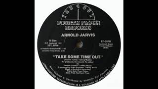 Arnold Jarvis - Take Some Time Out (Paradise Ballroom Mix)