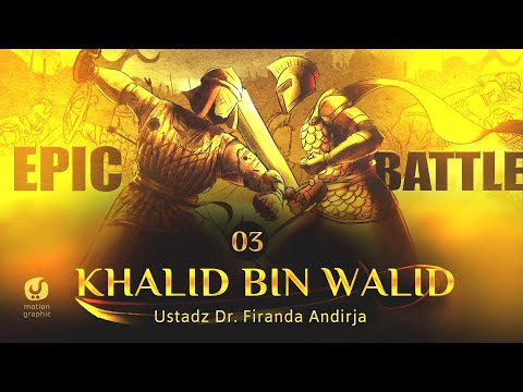 Final: Kisah Khalid bin Walid Subtitle Indonesia (Episode 3) – Motion Graphic Sejarah Islam