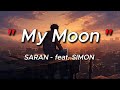 SARAN - MY MOON feat. SIMON