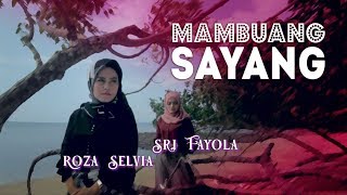 Download lagu Sri Fayola Roza Selvia Mambuang Sayang... mp3