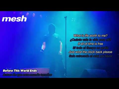 Mesh - Before This World Ends (English / Español)