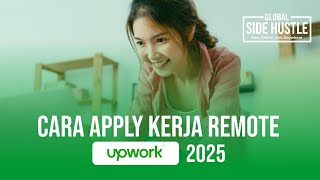 Cara Apply Kerja Remote di Upwork 2025 Step by Step untuk Pemula