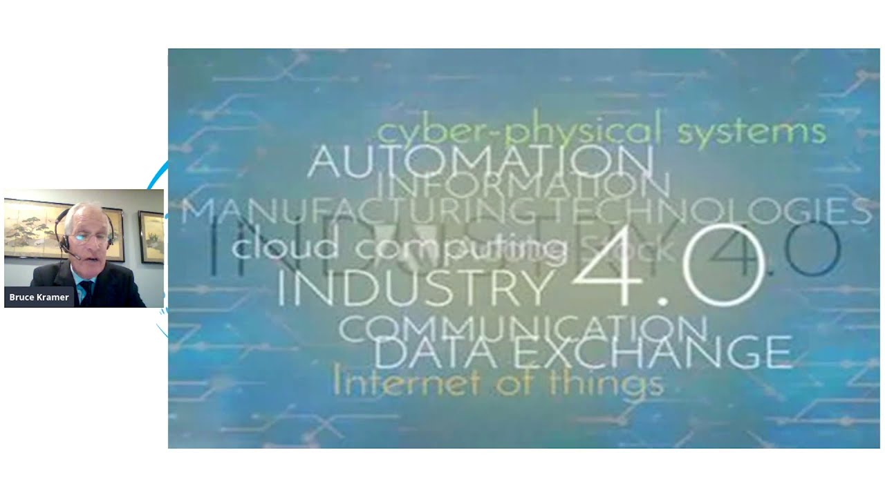 Dr. Bruce Kramer:  A Visionary Look at Industry 4 0