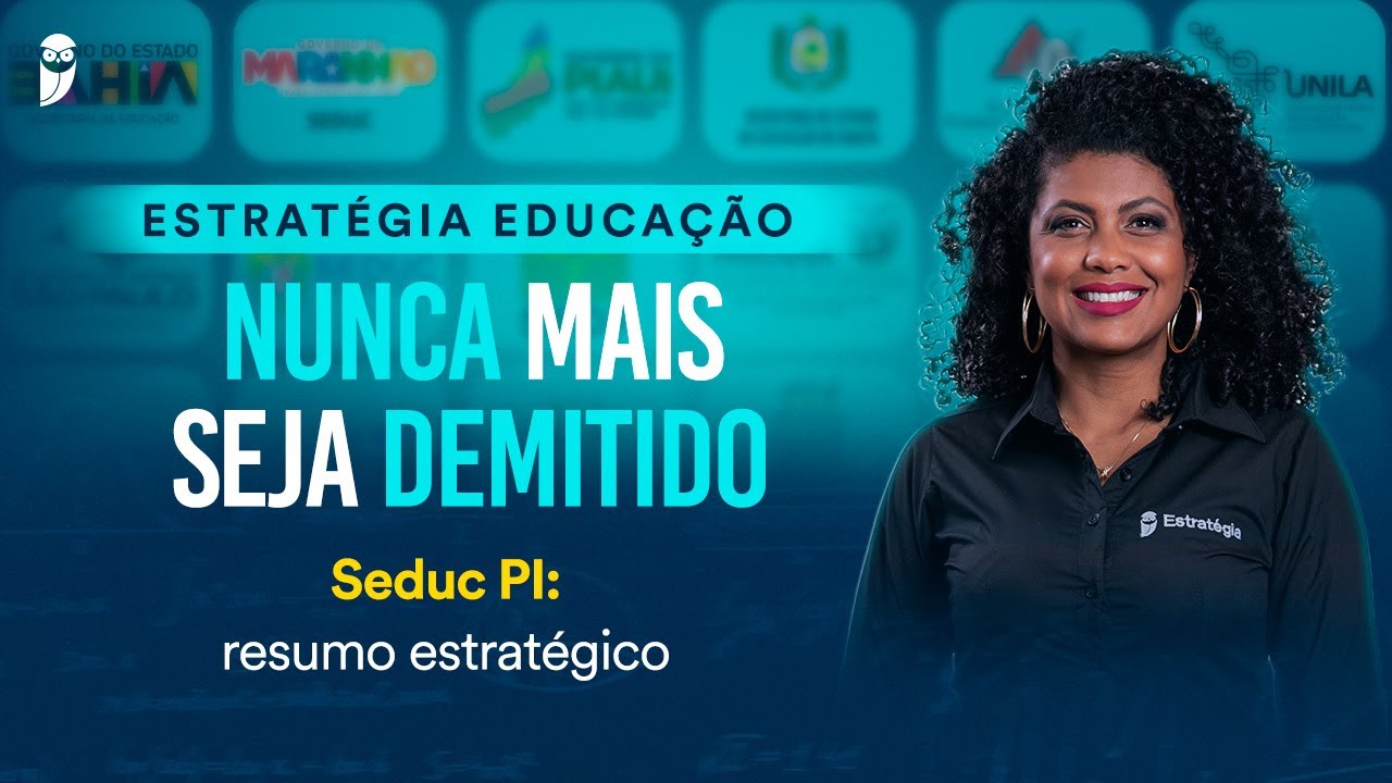 SEDUC PI: resumo estratégico - Nunca Mais Seja Demitido 2026 – Estratégia Educação