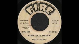 LOST IN A DREAM / BUSTER BROWN [FIRE 1008 (SAMPLE COPY)]