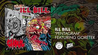 Ill Bill - Pentagram - Ft. Goretex
