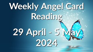 Weekly Angel Card Reading 29 April - 5 May 2024 😇 Change, Reunion And Manifestation 🌈 ✨️