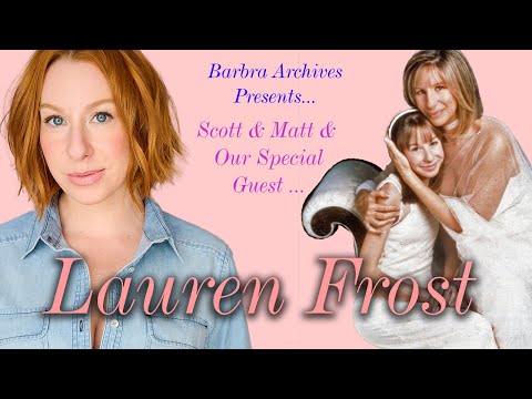 Matt & Scott: The Lauren Frost Interview (Streisand's Timeless Concerts)