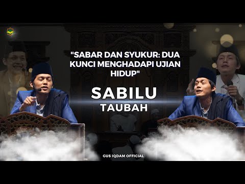 Pengajian Umum Gus Iqdam II "Sabar dan Syukur: Dua Kunci Menghadapi Ujian Hidup"