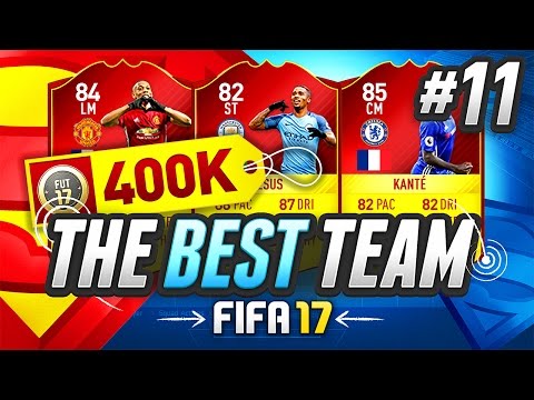 THE BEST TEAM IN FIFA! #11 [400,000 COIN TEAM] - #FIFA17 Ultimate Team