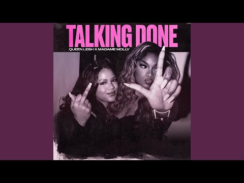 Talking Done (feat. Madame Molly)