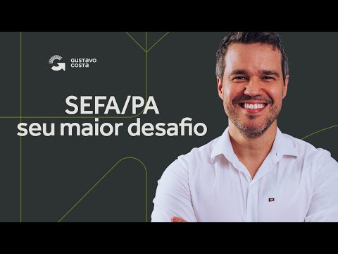 SEFA/PA   a maior dificuldade que você terá durante a sua preparação