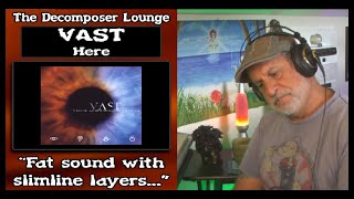 VAST &quot;Here&quot; - Composer Reaction and Production Breakdown