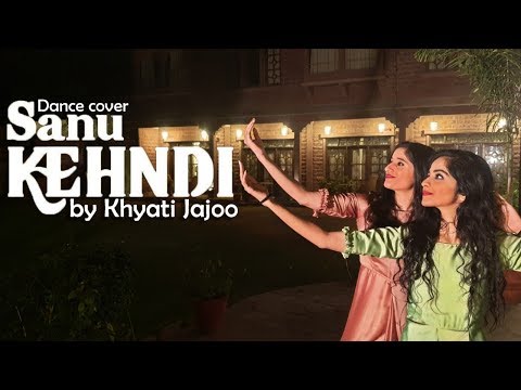 Sanu Kehndi | Dance Cover | Kesari | Khyati Jajoo | Akshay Kumar & Parineeti Chopra |