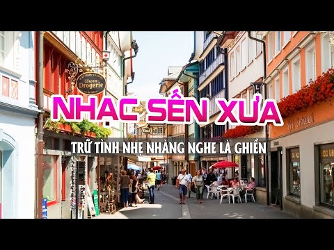 LK Nhạc Trữ Tình Bolero Hay Nhất ► Nhạc Sến Xưa TOÀN BÀI HAY Vạn Người Mê ► Nhạc Hay Cảnh Châu Âu